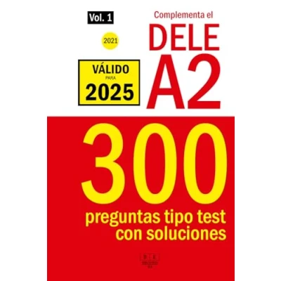 Abbildung von Complementa el DELE A2 2021 300 preguntas tipo test con soluciones.: Para repasar la gramática y léxico del nivel de español. (Biblioteca ELE, Band 4)