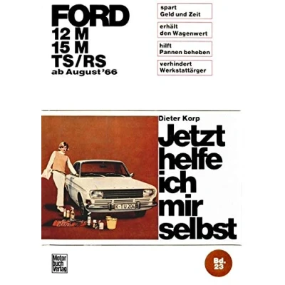 Abbildung von Ford 12M/ 15M/ TS/RS ab August &#039;66 (Jetzt helfe ich mir selbst)