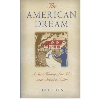 Abbildung von The American Dream: a Short History of an Idea that Shaped Nation