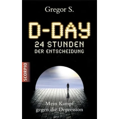 Abbildung von D Day: 24 Stunden der Entscheidung. Mein Kampf gegen die Depression