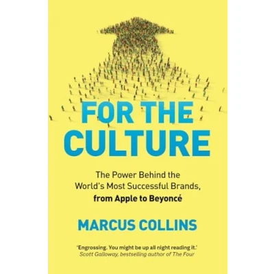 Abbildung von For the Culture: Power Behind World&#039;s Most Successful Brands, from Apple to Beyoncé