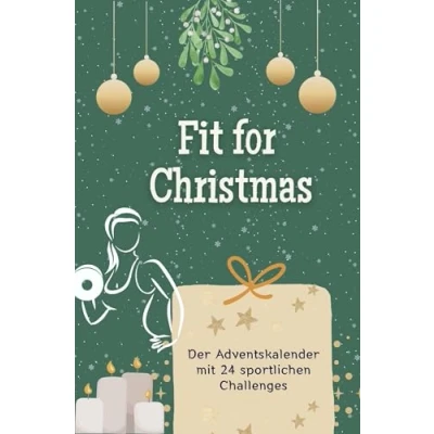 Abbildung von Fit for Christmas Das perfekte Geschenk für Frauen und Männer 2024: Der Adventskalender mit 24 sportlichen Challenges