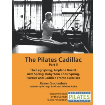 Abbildung von The Pilates Cadillac Part II: Leg Spring, Airplane Board, Arm Baby/Arm Chair Fuzzies and Frame Exercises