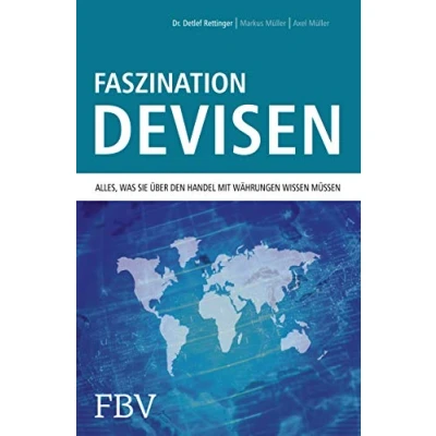 Abbildung von Faszination Devisen: Alles, Was Sie Über Den Handel Mit Währungen Wissen Müssen
