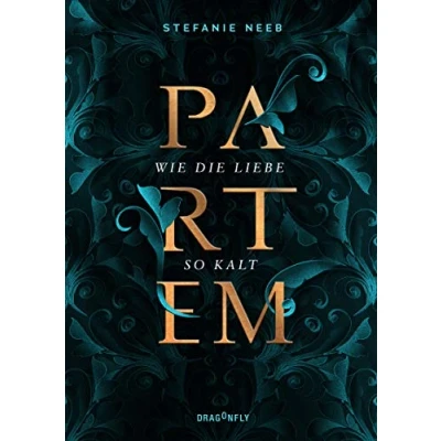 Abbildung von Partem. Wie die Liebe so kalt: Band 1 der Urban Fantasy Dilogie rund um eiskalte Gefühlsdiebe