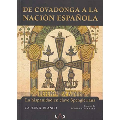 Abbildung von De Covadonga a La nación española: hispanidad en clave Spengleriana (Hespérides, Band 6)