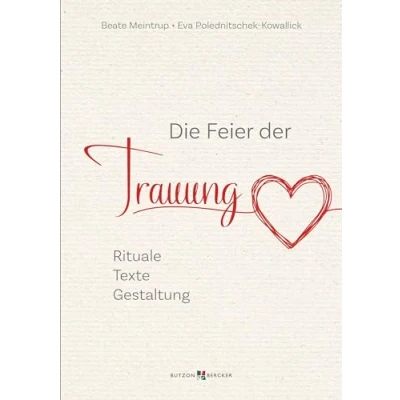 Abbildung von Die Feier der Trauung: Rituale Texte Gestaltung