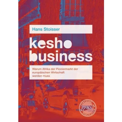 Abbildung von kesho business: Warum Afrika der Pioniermarkt europäischen Wirtschaft werden muss