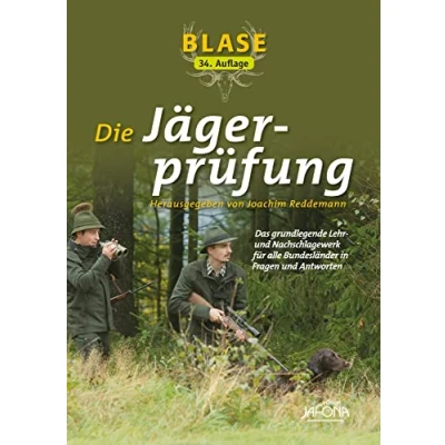 Abbildung von Blase Die Jägerprüfung: Das grundlegende Lehr und Nachschlagewerk für alle Bundesländer in Fragen Antworten