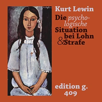 Abbildung von Die psychologische Situation bei Lohn und Strafe: Eine feldpraktische Studie 1931