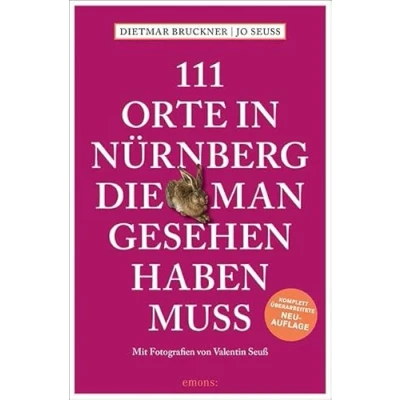 Abbildung von 111 Orte in Nürnberg, die man gesehen haben muss: Reiseführer, überarbeitete Neuauflage