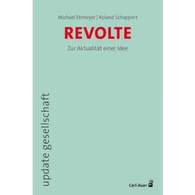 Abbildung von Revolte: Zur Aktualität einer Idee (update gesellschaft)