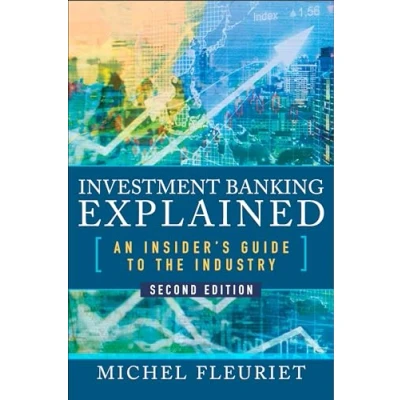 Abbildung von Investment Banking Explained, Second Edition: An Insider&#039;s Guide to the Industry (Scienze)