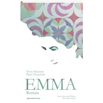Abbildung von Emma: Das Leben und Wirken der Emma Kunz