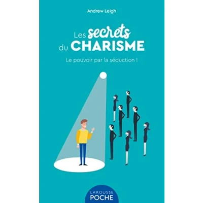 Abbildung von Les secrets du charisme: Le pouvoir par la séduction !