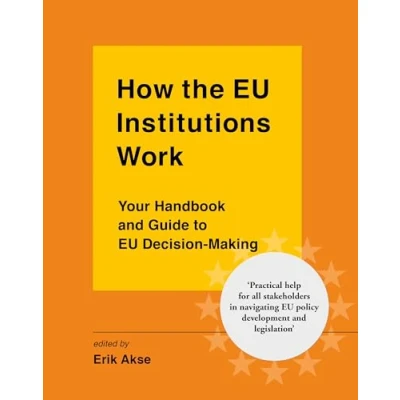 Abbildung von How the EU Institutions Work: Your handbook and guide to decision making