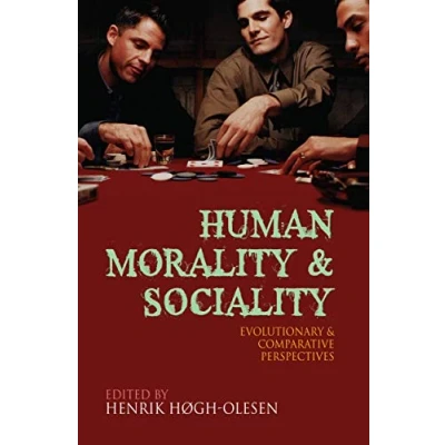 Abbildung von Human Morality and Sociality: Evolutionary Comparative Perspectives