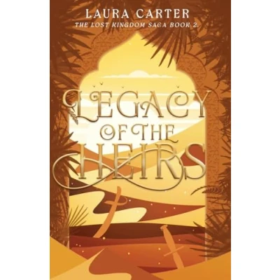 Abbildung von Legacy of the Heirs (The Lost Kingdom Saga, Band 2)