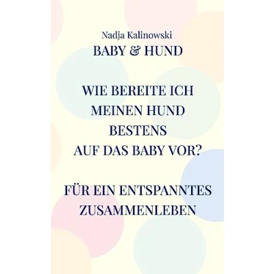 Abbildung von BABY &amp; HUND: WIE BEREITE ICH MEINEN HUND BESTENS AUF DAS VOR?