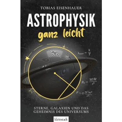 Abbildung von Astrophysik ganz leicht: Sterne, Galaxien und das Geheimnis des Universums