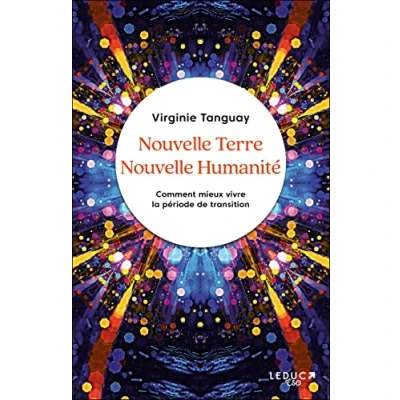 Abbildung von nouvelle humanité terre: Comment mieux vivre la période de transition