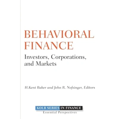 Abbildung von Behavioral Finance: Investors, Corporations, and Markets (The Robert W. Kolb Series in Finance, 6)