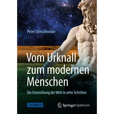 Abbildung von Vom Urknall zum modernen Menschen: Die Entwicklung der Welt in zehn Schritten