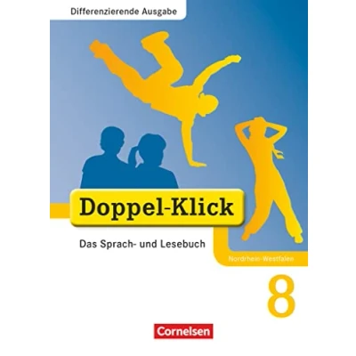 Abbildung von Doppel Klick Das Sprach und Lesebuch Differenzierende Ausgabe Nordrhein Westfalen 8. Schuljahr: Schulbuch