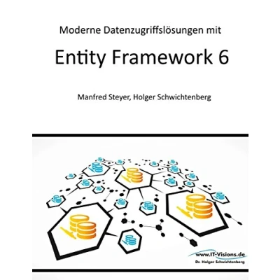 Abbildung von Moderne Datenzugriffslösungen mit Entity Framework 6: Datenbankprogrammierung .NET und C#