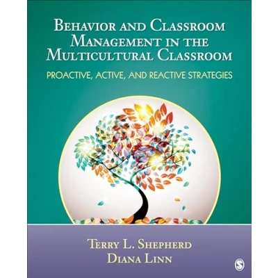 Abbildung von Behavior and Classroom Management in the Multicultural Classroom: Proactive, Active, Reactive Strategies