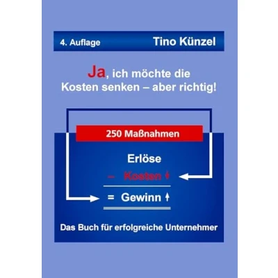 Abbildung von Ja, ich möchte die Kosten senken aber richtig!: Das Buch für erfolgreiche Unternehmer