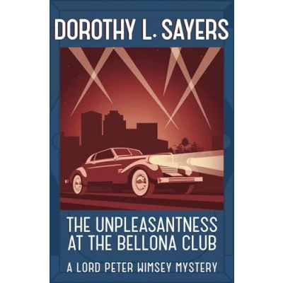 Abbildung von the Unpleasantness at Bellona Club: Classic crime for Agatha Christie fans (Lord Peter Wimsey Mysteries)