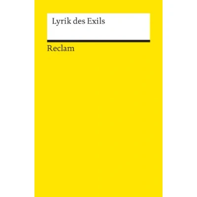 Abbildung von Lyrik des Exils: Deutsch Lektüre, Deutsche Klassiker der Literatur (Reclams Universal Bibliothek)