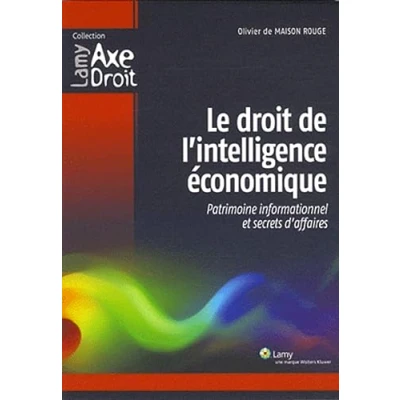 Abbildung von Le droit de l&#039;intelligence économique : Patrimoine informationnel et secrets d&#039;affaires