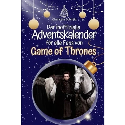 Abbildung von Der inoffizielle Adventskalender für alle Fans von Game of Thrones Hochwertige Hardcover Ausgabe das perfekte Geschenk 2024