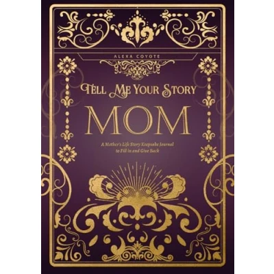 Abbildung von Mom Tell Me Your Story: A Mother&#039;s Life Story Keepsake Journal to Fill in and Give Back (Tell (Family Members&#039; Stories))