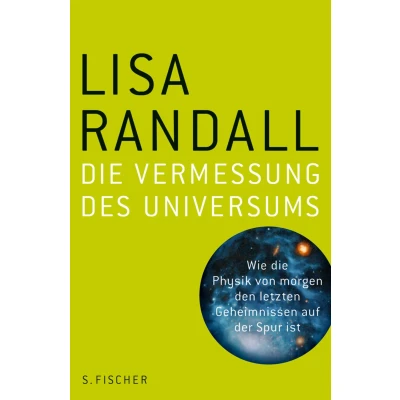 Abbildung von die Vermessung des Universums: Wie Physik von morgen den letzten Geheimnissen auf der Spur ist