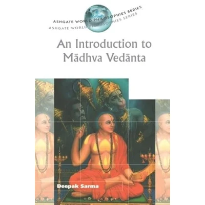 Abbildung von An Introduction to Madhva Vedanta (Ashgate World Philosophies Series)