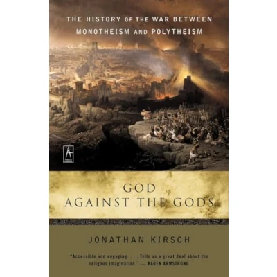 Abbildung von God Against the Gods: History of War Between Monotheism and Polytheism