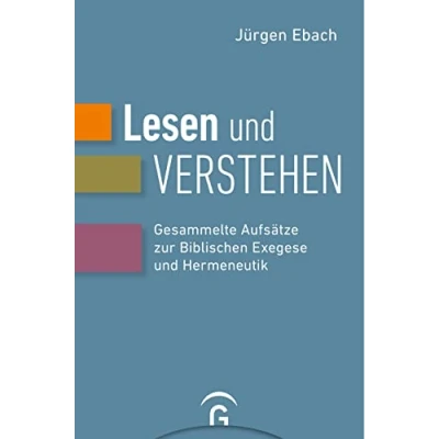 Abbildung von Lesen und Verstehen: Gesammelte Aufsätze zur Biblischen Exegese Hermeneutik