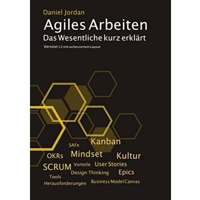 Abbildung von Agiles Arbeiten: Das Wesentliche kurz erklärt. Version 3.0