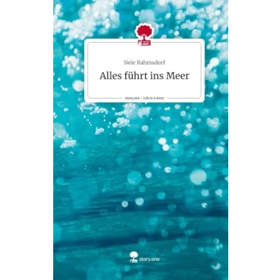 Abbildung von Alles führt ins Meer. Life is a Story story.one
