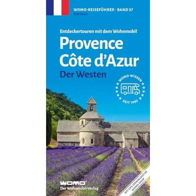 Abbildung von Entdeckertouren mit dem Wohnmobil Provence Cote d&#039;Azur Der Westen (Womo Reihe, Band 37)