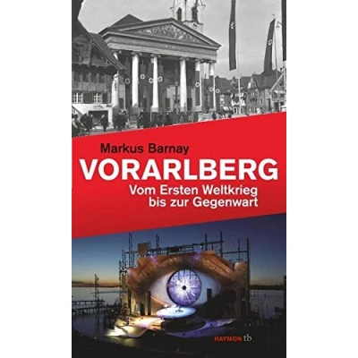 Abbildung von Vorarlberg: Vom Ersten Weltkrieg bis zur Gegenwart (HAYMON TASCHENBUCH)