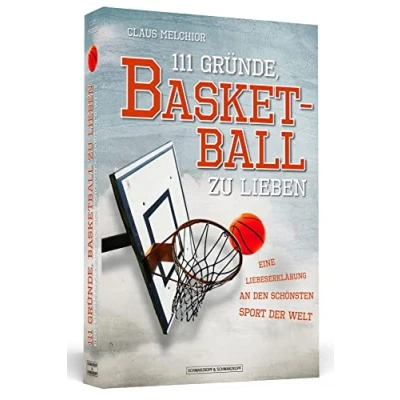 Abbildung von 111 Gründe, Basketball zu lieben: Eine Liebeserklärung an den schönsten Sport der Welt