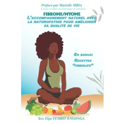 Abbildung von FIBROME/MYOME: L&#039;accompagnement naturel avec la naturopathie pour améliorer sa qualité de vie