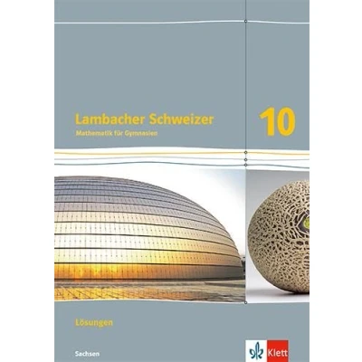 Abbildung von Lambacher Schweizer Mathematik 10. Ausgabe Sachsen: Lösungen Klasse 10 (Lambacher Schweizer. für Sachsen ab 2019)