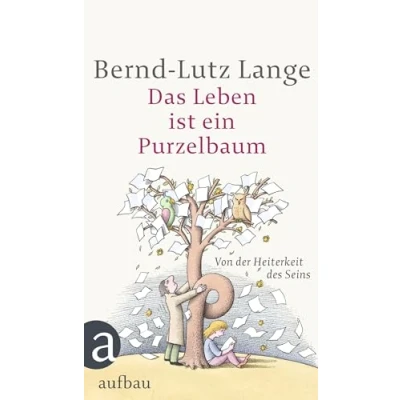 Abbildung von Das Leben ist ein Purzelbaum: von der Heiterkeit des Seins Gelesen Bernd Lutz Lange