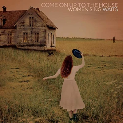 Abbildung von Come on Up to the House Women Sing Waits