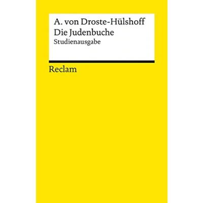 Abbildung von Die Judenbuche. Studienausgabe: Droste Hülshoff, Annette von Deutsch Lektüre, Deutsche Klassiker der Literatur 19414 (Reclams Universal Bibliothek)
